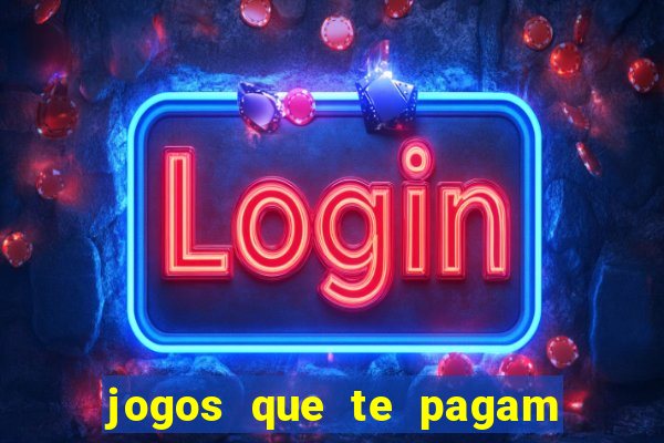 jogos que te pagam para jogar